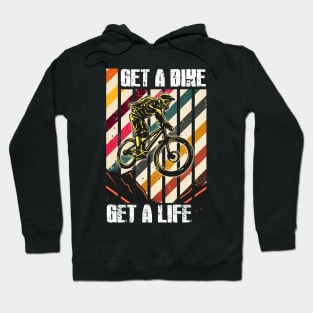 Get A Bike Get A Life Mountain Bike Design Hoodie